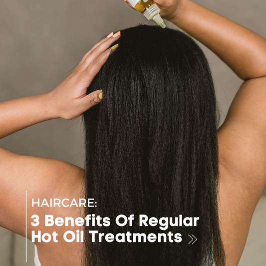 3 Benefits Of Regular Hot Oil Treatments