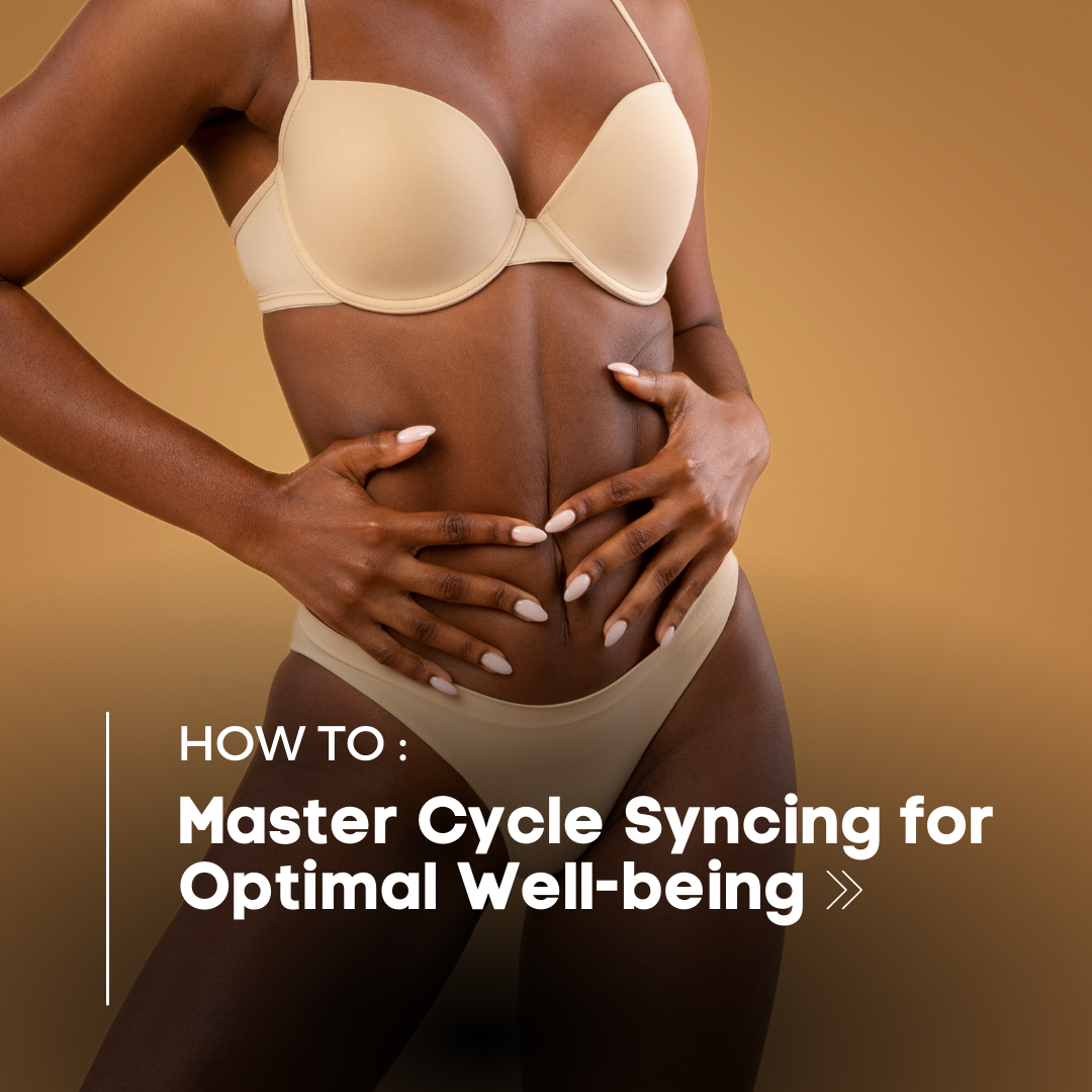 How to Master Cycle Syncing for Optimal Well-being