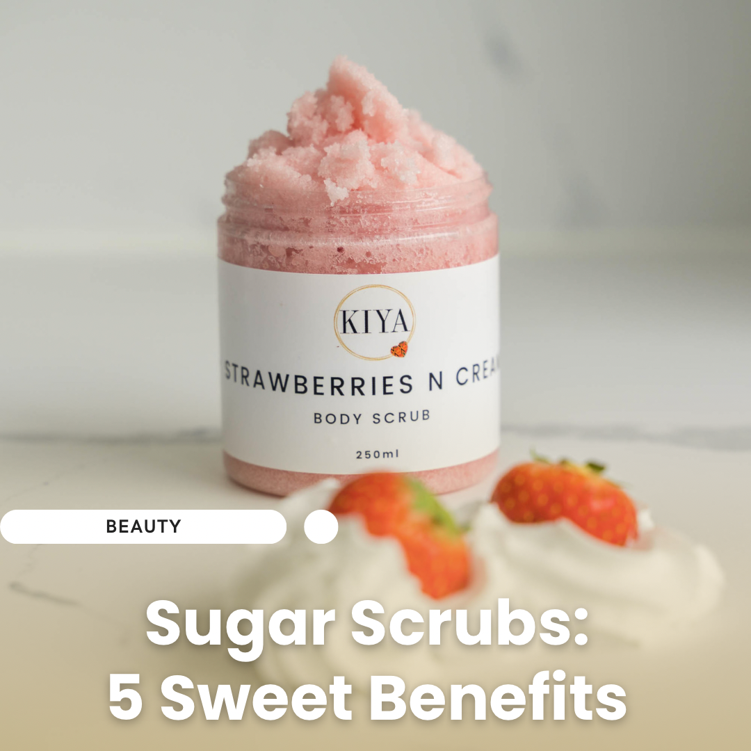 Sugar Scrubs: 5 Sweet Benefits for Your Beautiful Body
