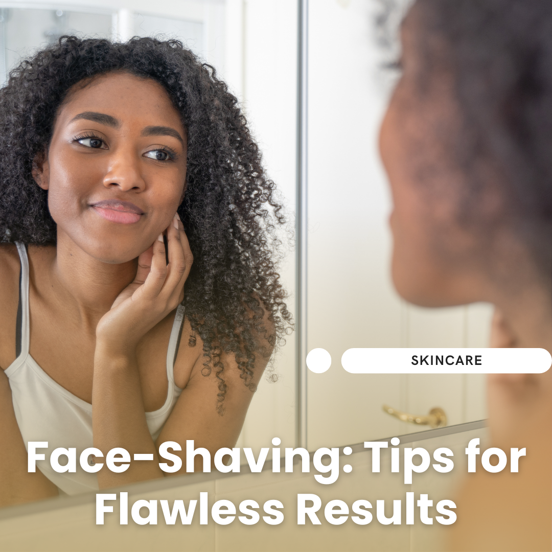 Face-Shaving: Tips for Flawless Results