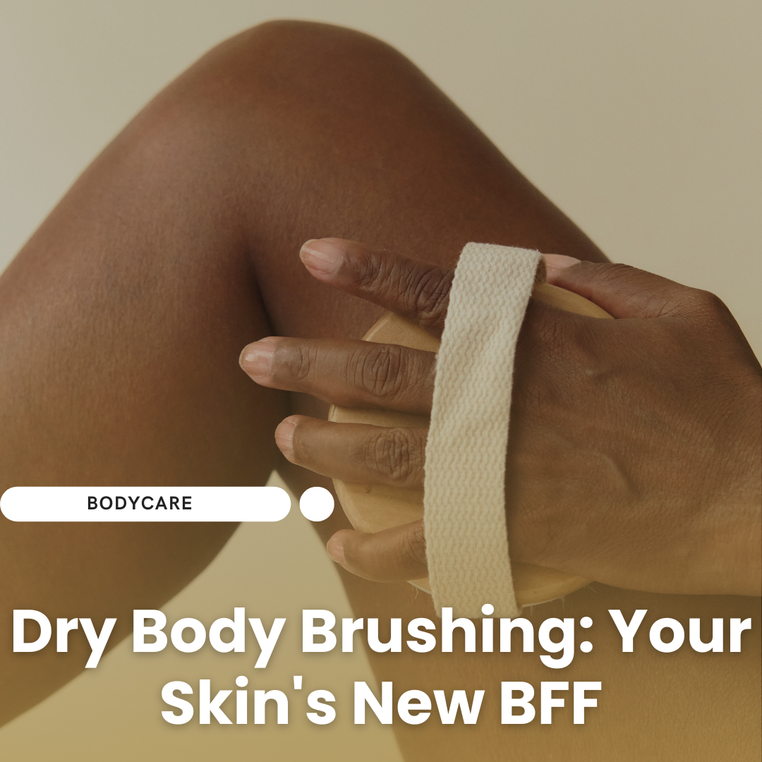Glow Up with Dry Body Brushing: Your Skin's New BFF