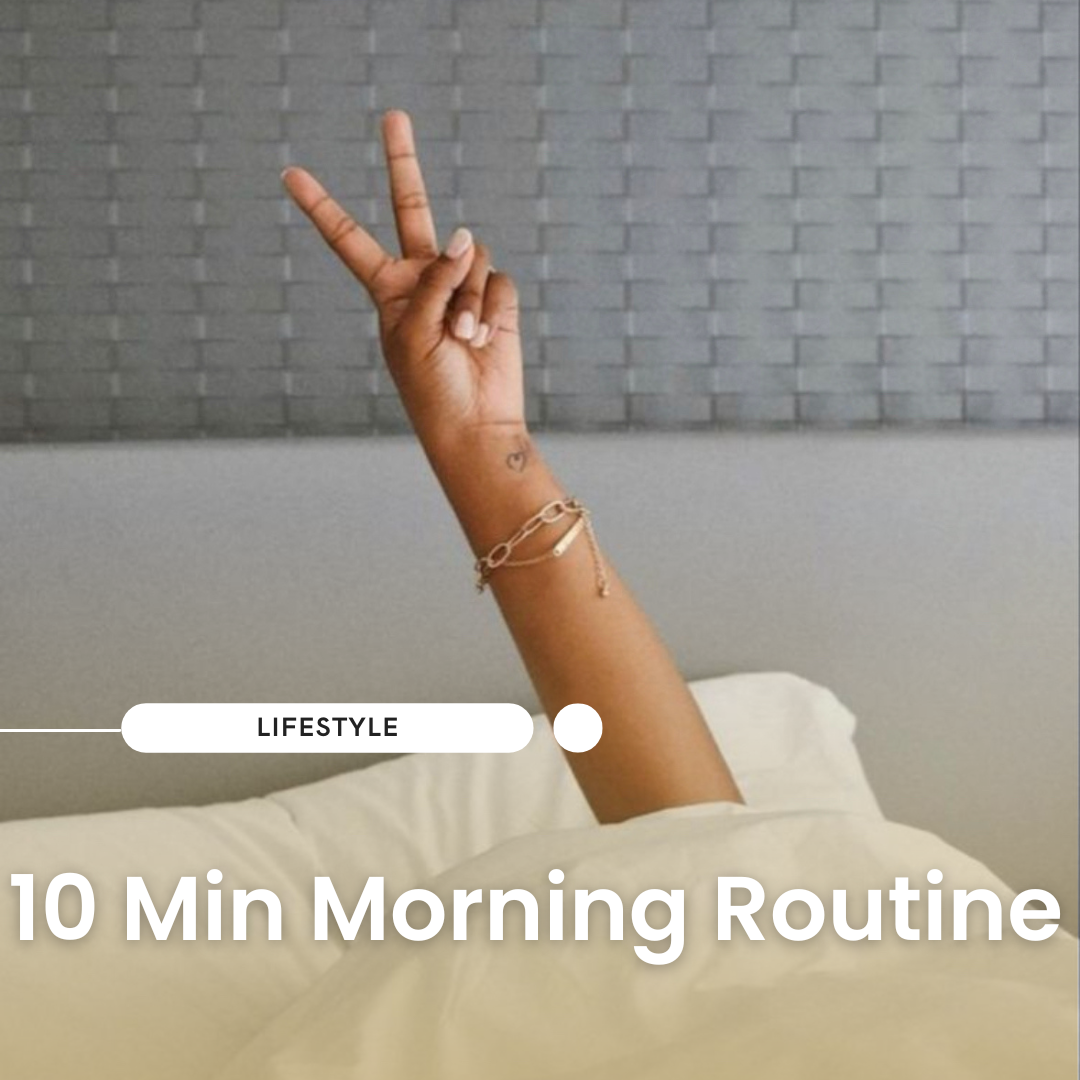 A Rejuvenating 10-Minute Morning Routine for a Radiant Day!