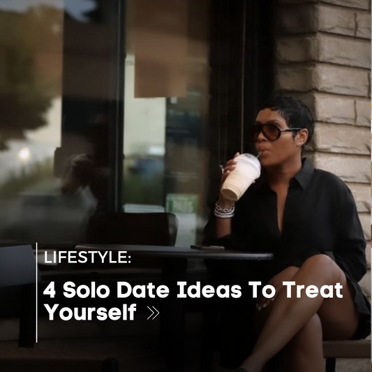 4 Solo Date Ideas To Treat Yourself