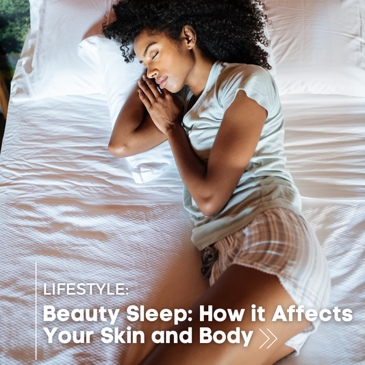 Beauty Sleep: How it Affects Your Skin and Body
