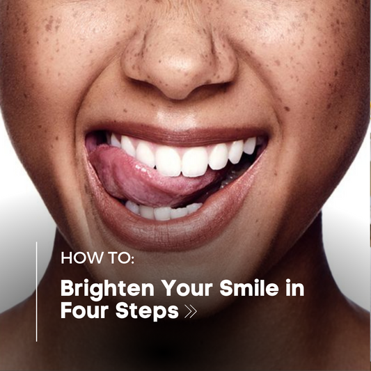 How To Brighten Your Smile in Four Steps